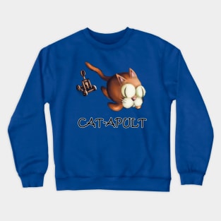 Cat-Apult. Crewneck Sweatshirt